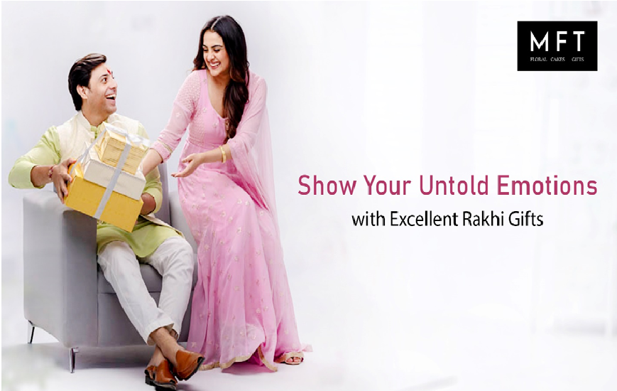 Show Your Untold Emotions With Excellent Rakhi Gifts